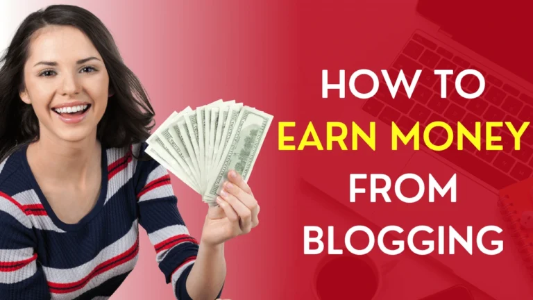 How to Earn Money From Blogging